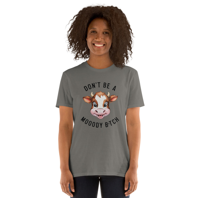 Moody bitch Short-Sleeve Unisex T-Shirt