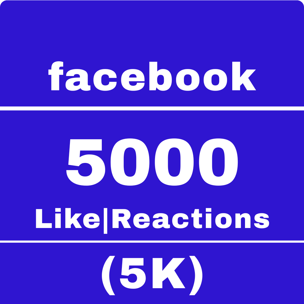 5000 Facebook Likes/Reactions