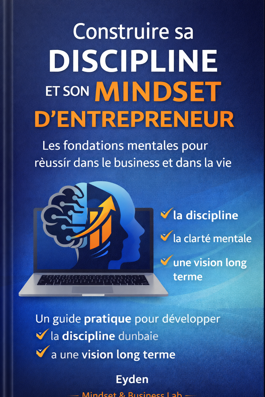 E-book - Mindset de Bâtisseur – Construire un business solide avant de chercher l’argent.  
