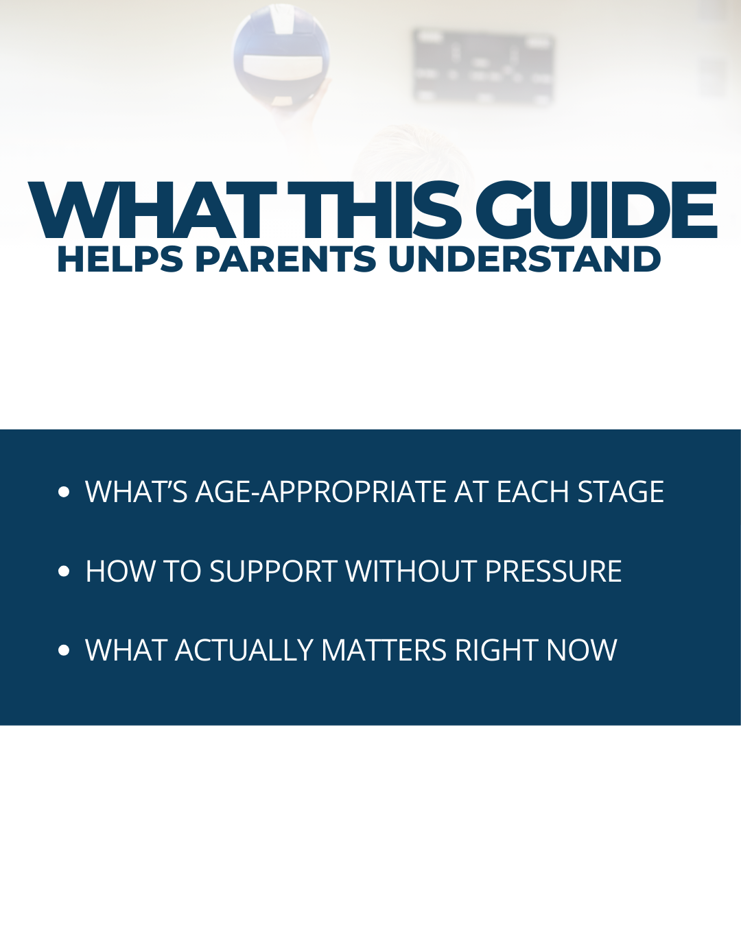 VOLLEYBALL PARENTS GUIDE - SUPPORTING KIDS AGES 7–13