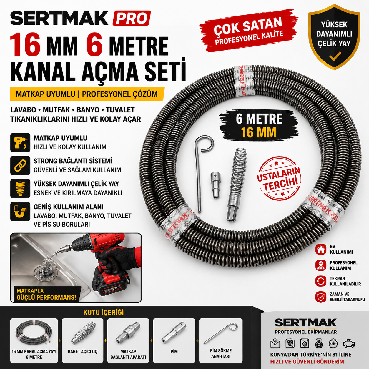 SERTMAK 16 mm 6 metre profesyonel kanal açma seti. Matkap uyumlu gider açma yayı, baget uç, pim ve anahtar dahildir. Lavabo, mutfak, banyo ve tuvalet gider tıkanıklıklarını açmak için uygundur. Konya'dan Türkiye'nin her yerine hızlı gönderim.