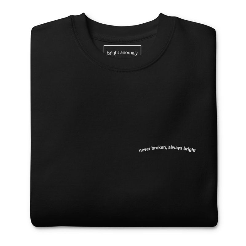 Never Broken, Always Bright – Sensory-Friendly Crewneck Sweatshirt