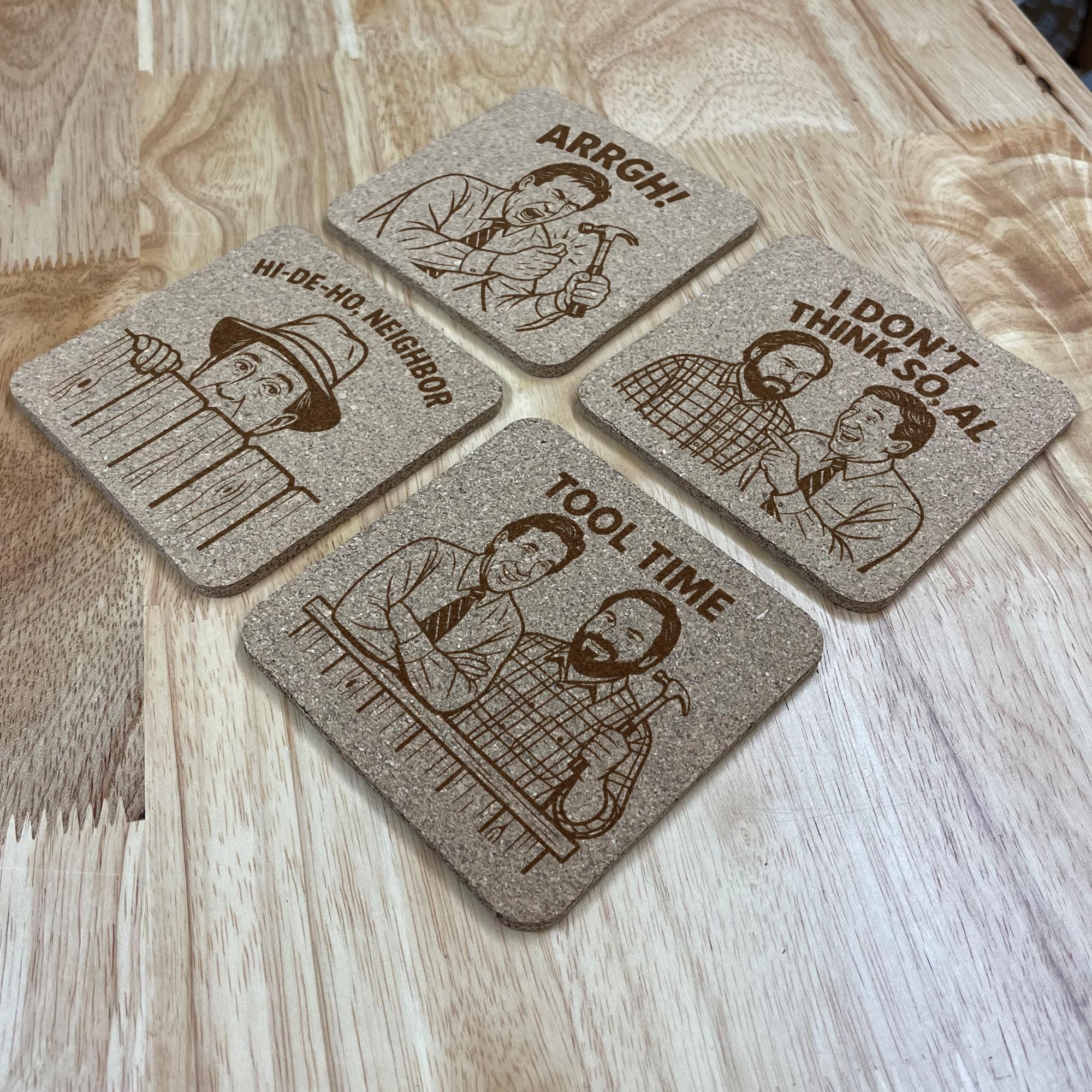 Home Improvement Inspired Cork Coasters – Tim Allen, Tool Time, Wilson – Funny Engraved Set of 4