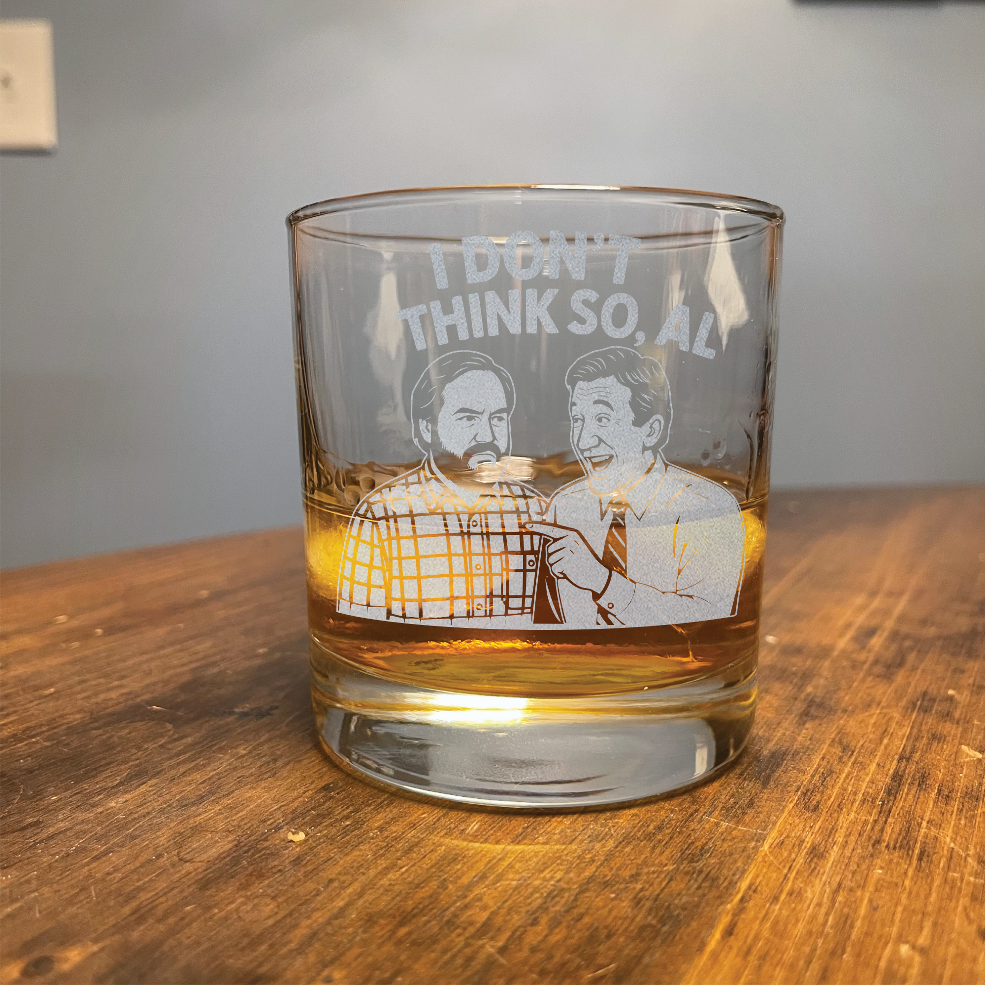 Home Improvement Inspired 11oz Whiskey Glass – Tim Allen, Tool Time, Wilson – Funny Engraved Gift for Men