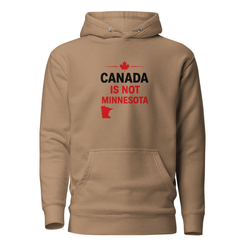 Canada Is Not Minnesota Hoodie