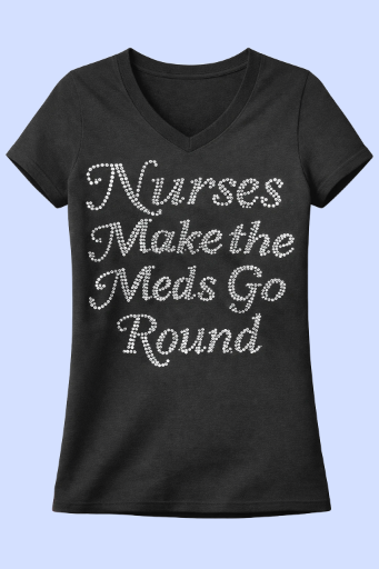 Nurses Meds Go Round T-Shirt