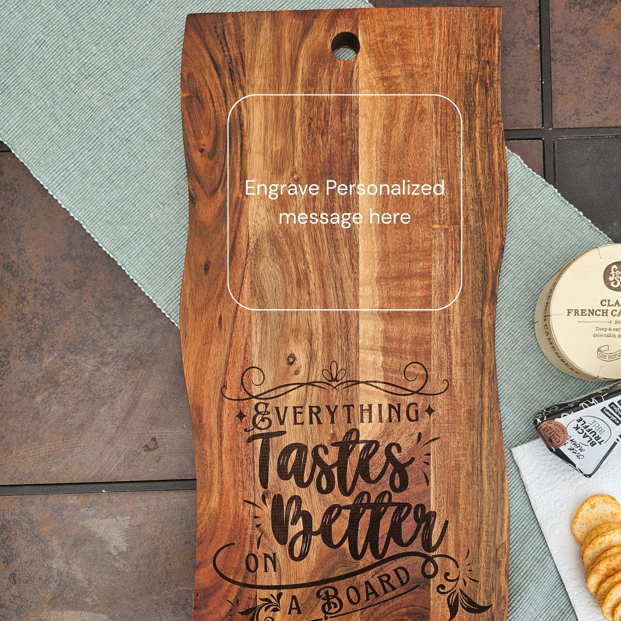 'Everything Tastes Better on a Board' Engraved Wooden Cheese Board