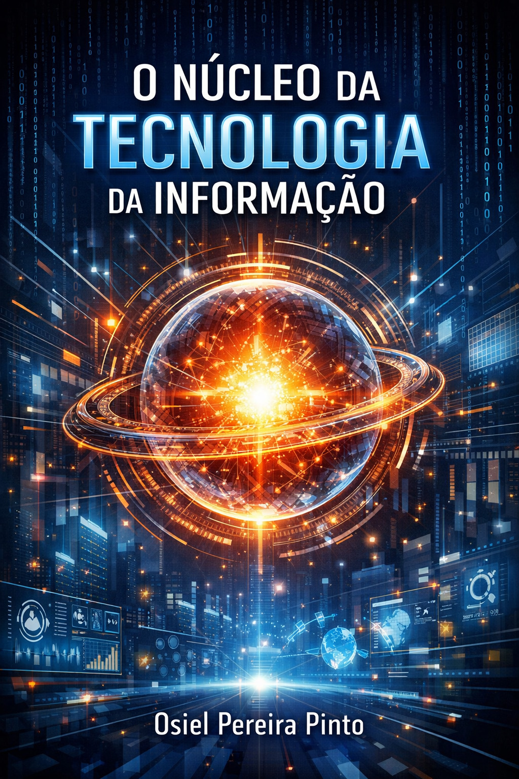 O Núcleo da Tecnologia da Informação