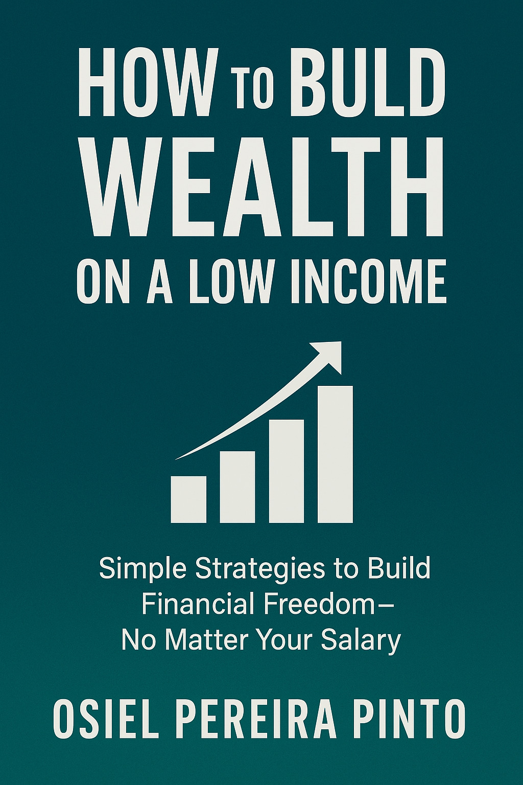 Como Construir Riqueza com Baixa Renda