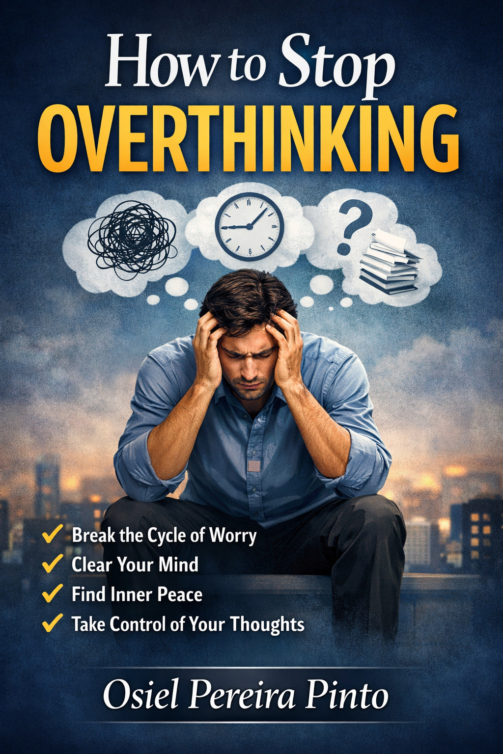 Como Parar de Pensar Demais