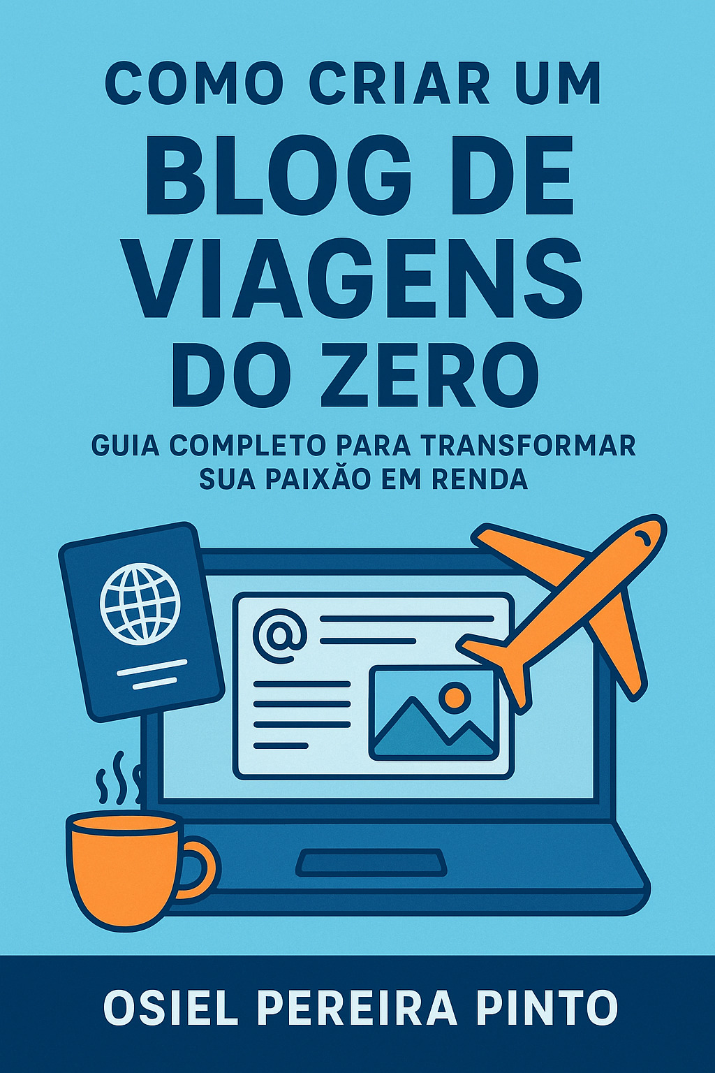 Como criar um blog de viagens do zero