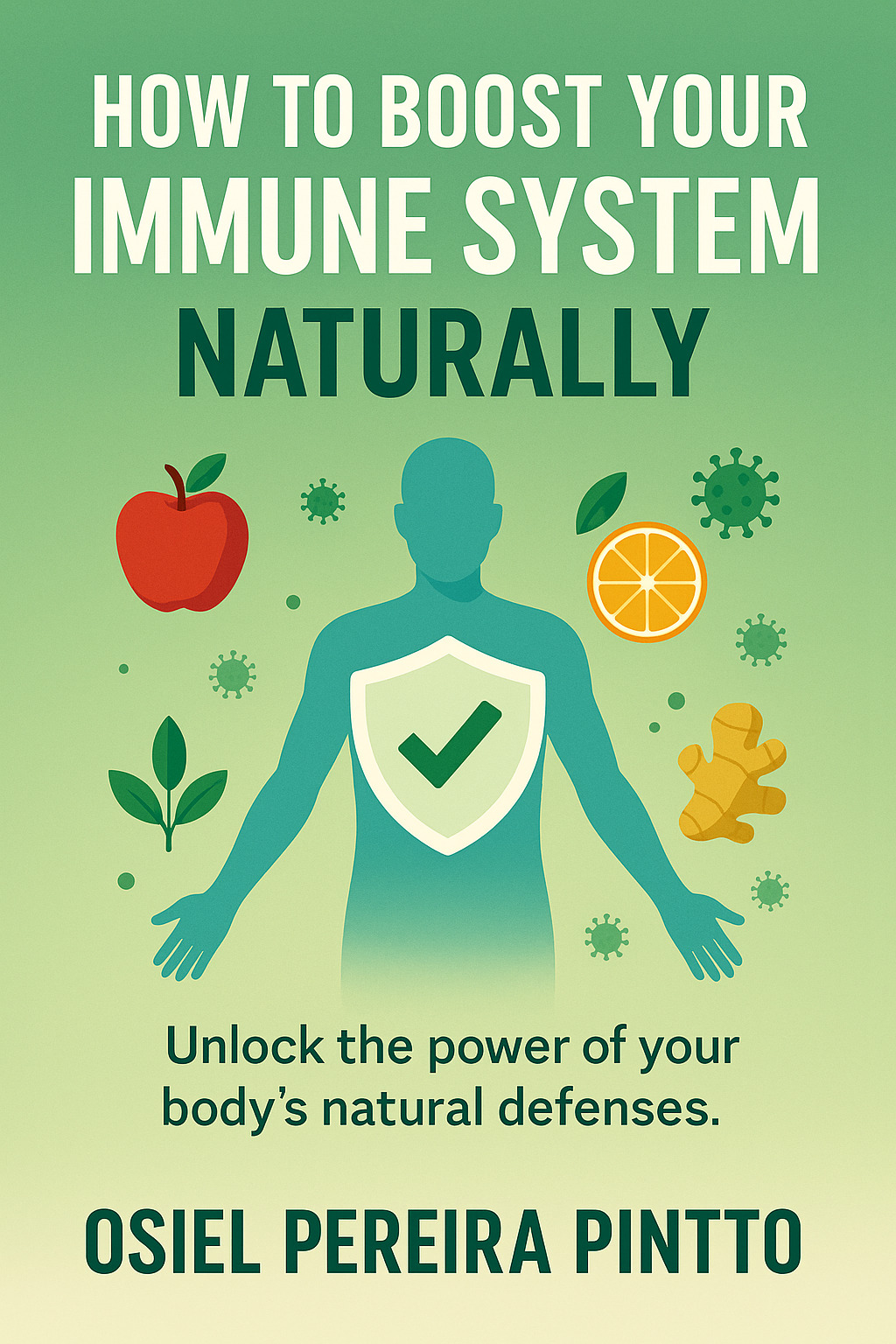 Como Fortalecer Seu Sistema Imunológico Naturalmente