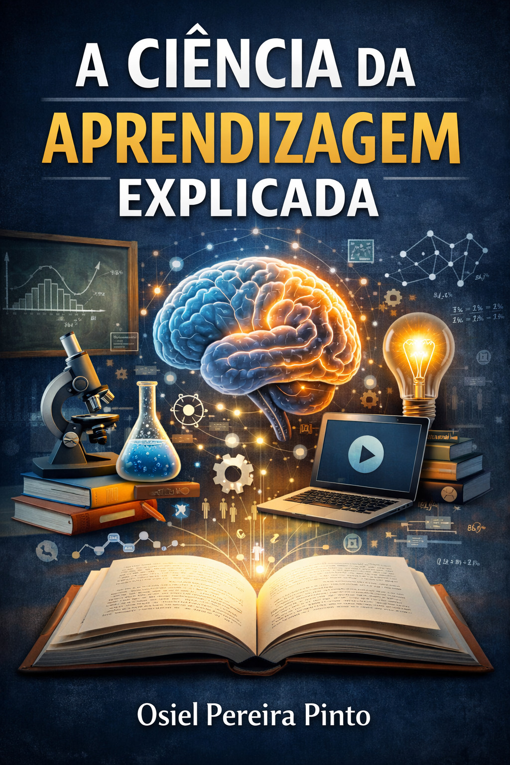 A Ciência da Aprendizagem Explicada