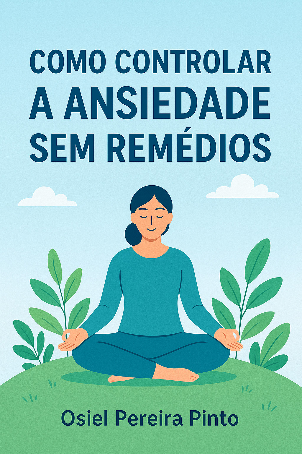 Como controlar a ansiedade sem remédios