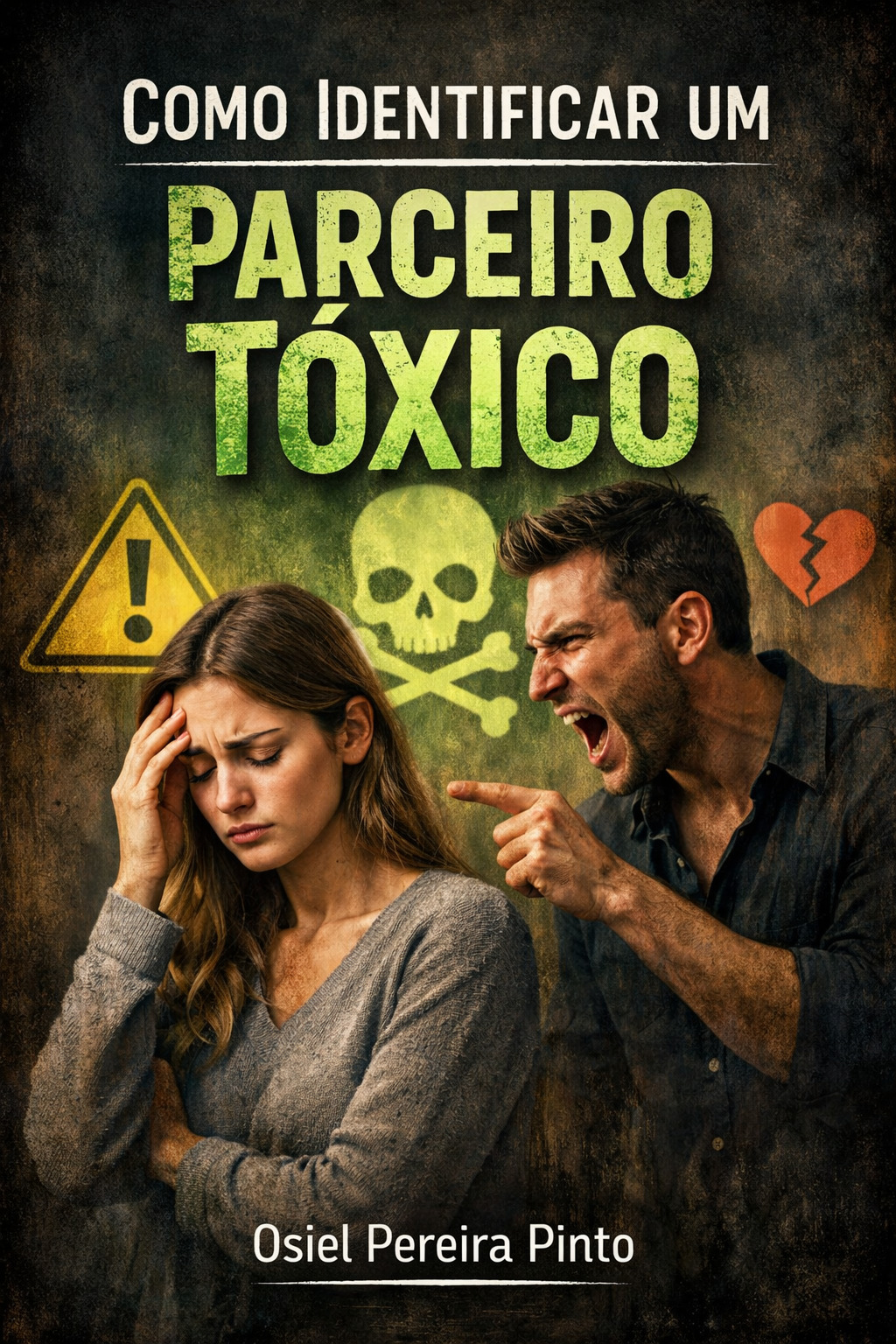 Como Identificar um Parceiro Tóxico