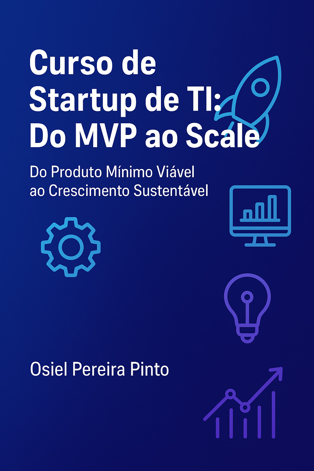 Curso de Startup de TI: Do MVP ao Scale