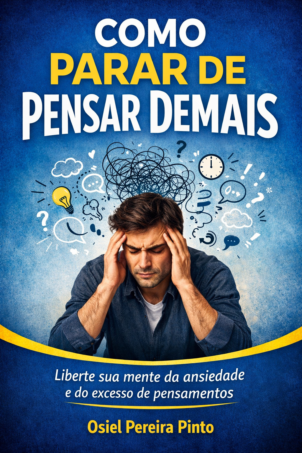 Como Parar de Pensar Demais