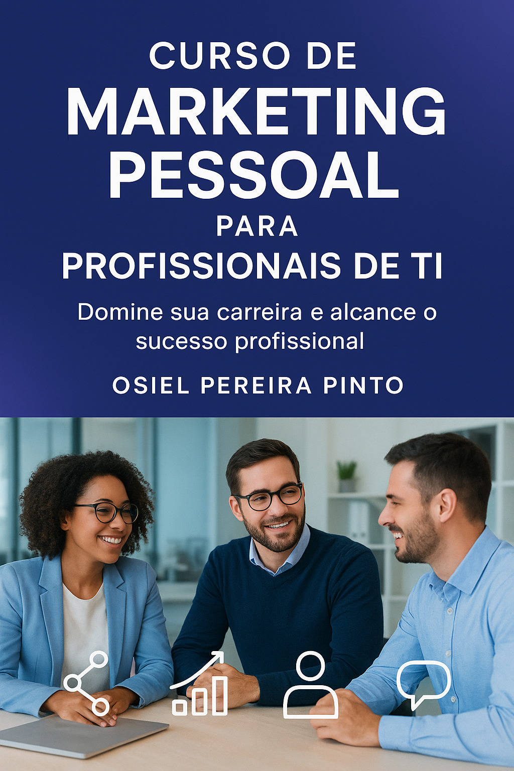 Curso de Marketing Pessoal para Profissionais de TI