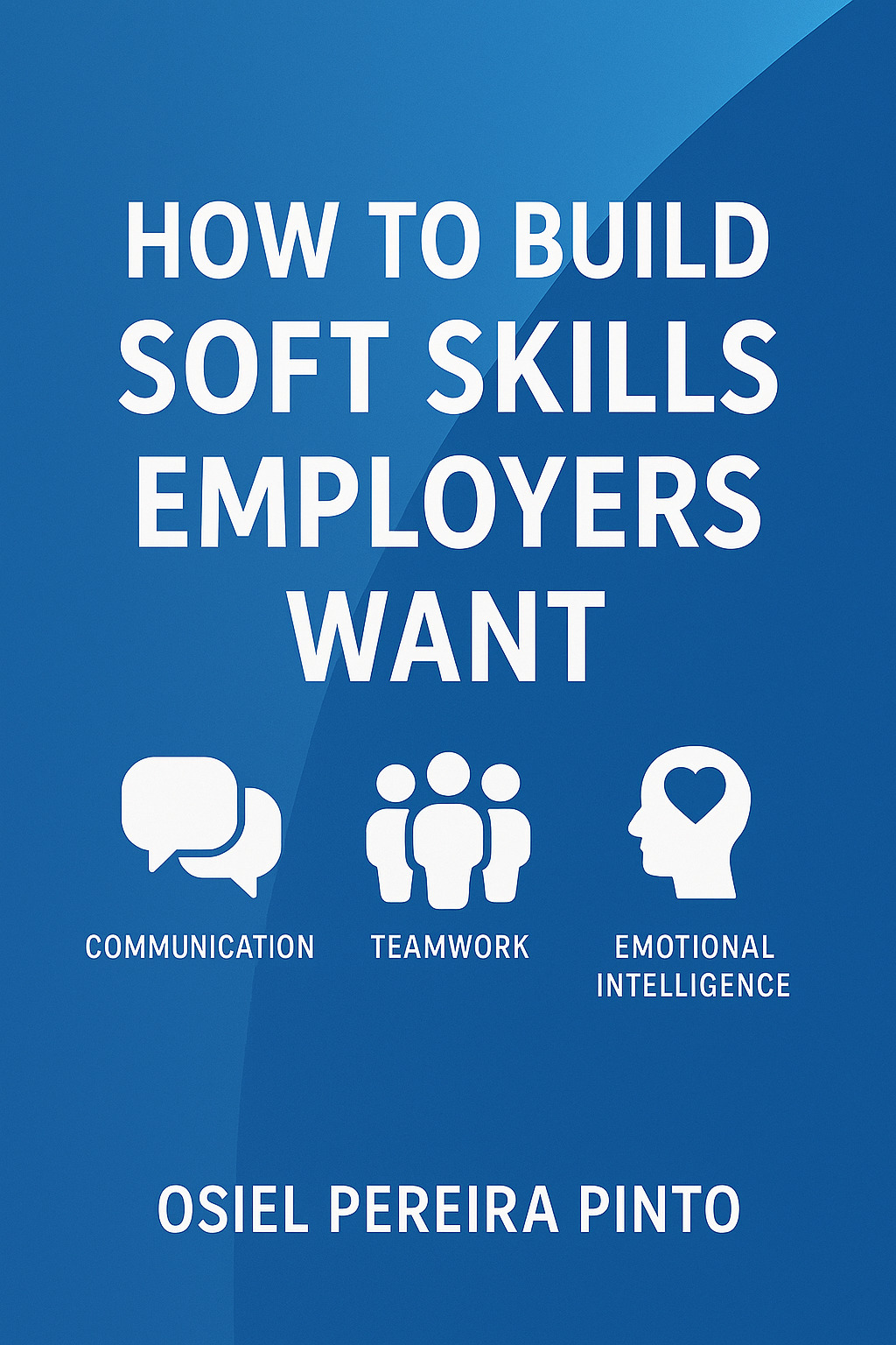 Construindo Soft Skills Valorizadas pelo Mercado