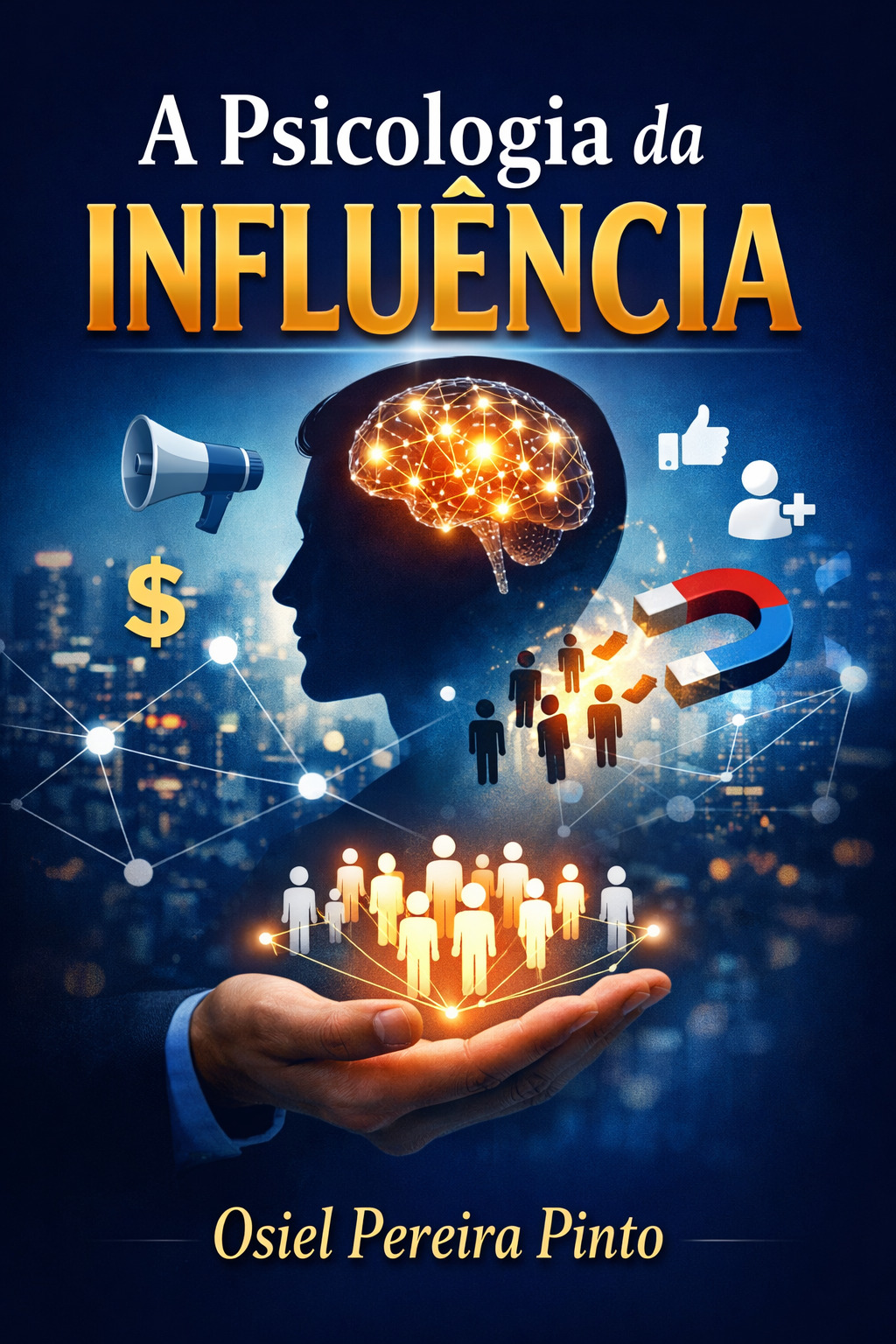 A Psicologia da Influência