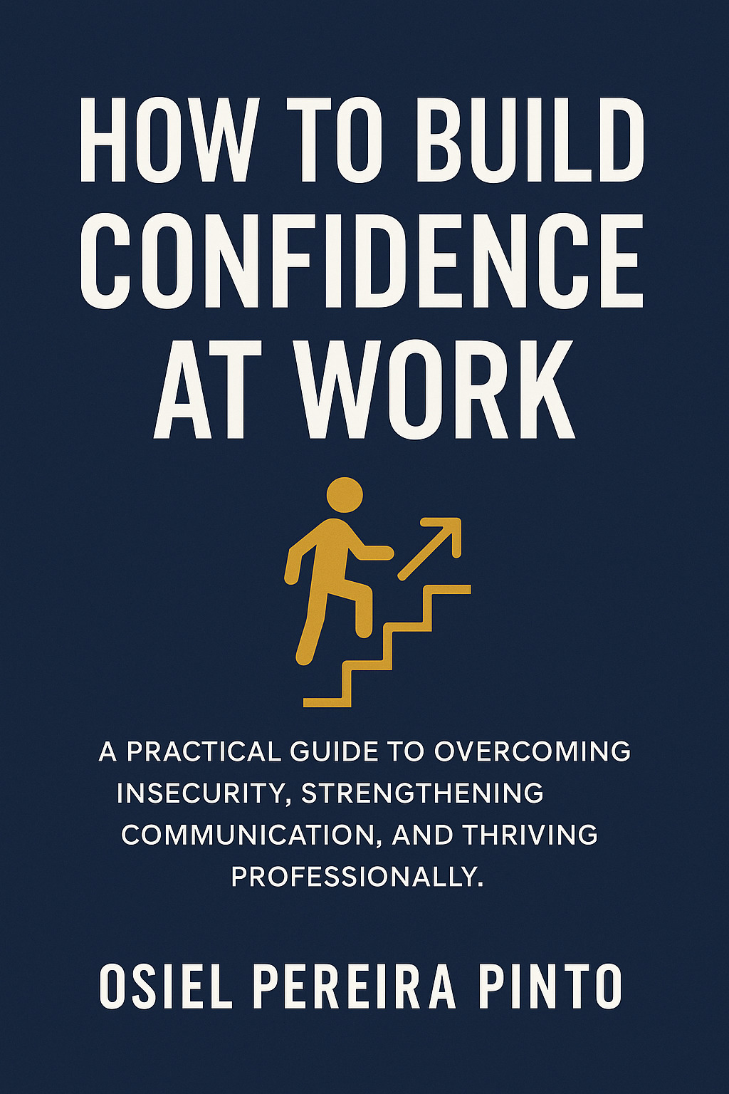 Como Construir Autoconfiança no Trabalho