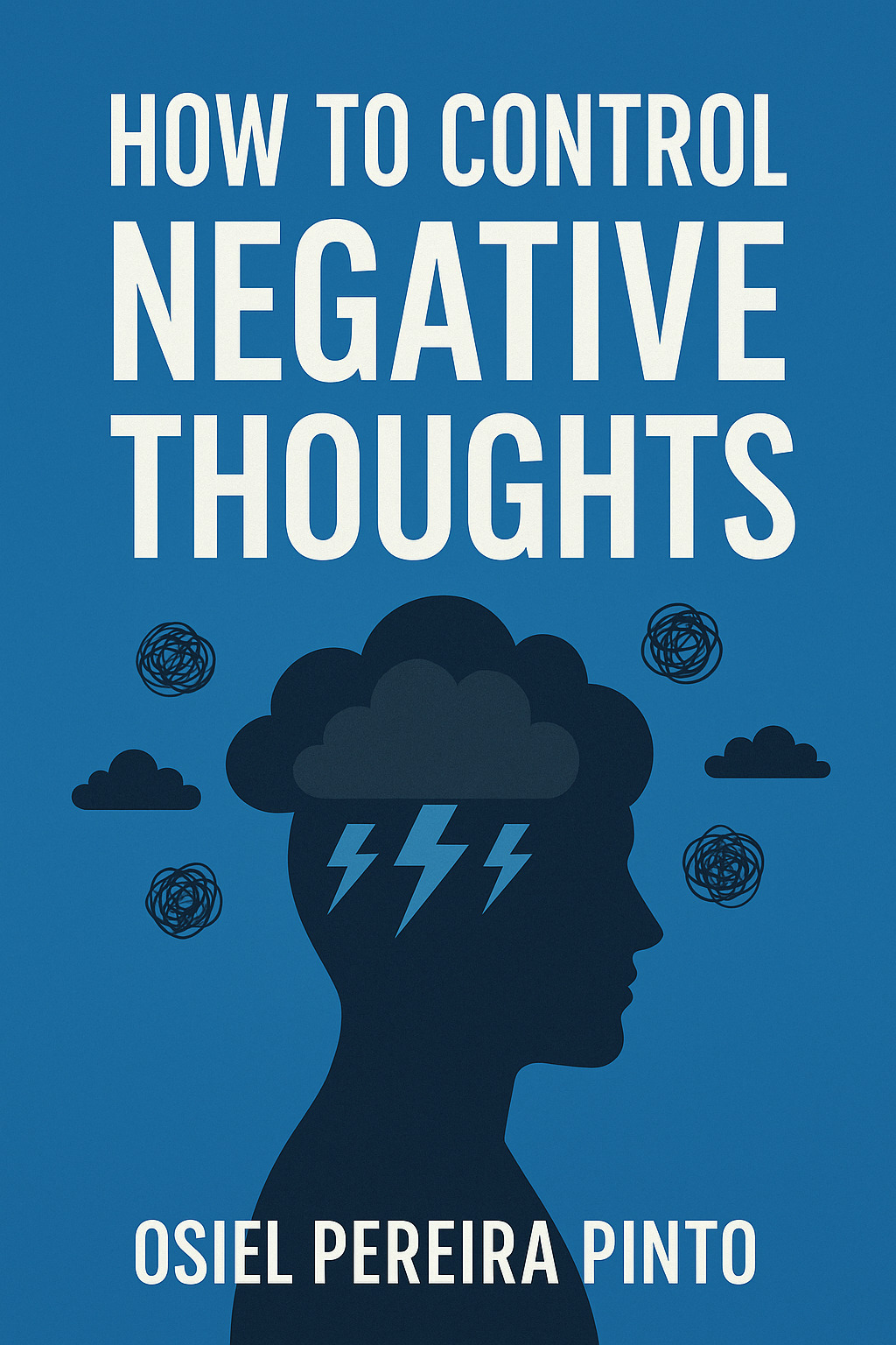 Como Controlar Pensamentos Negativos