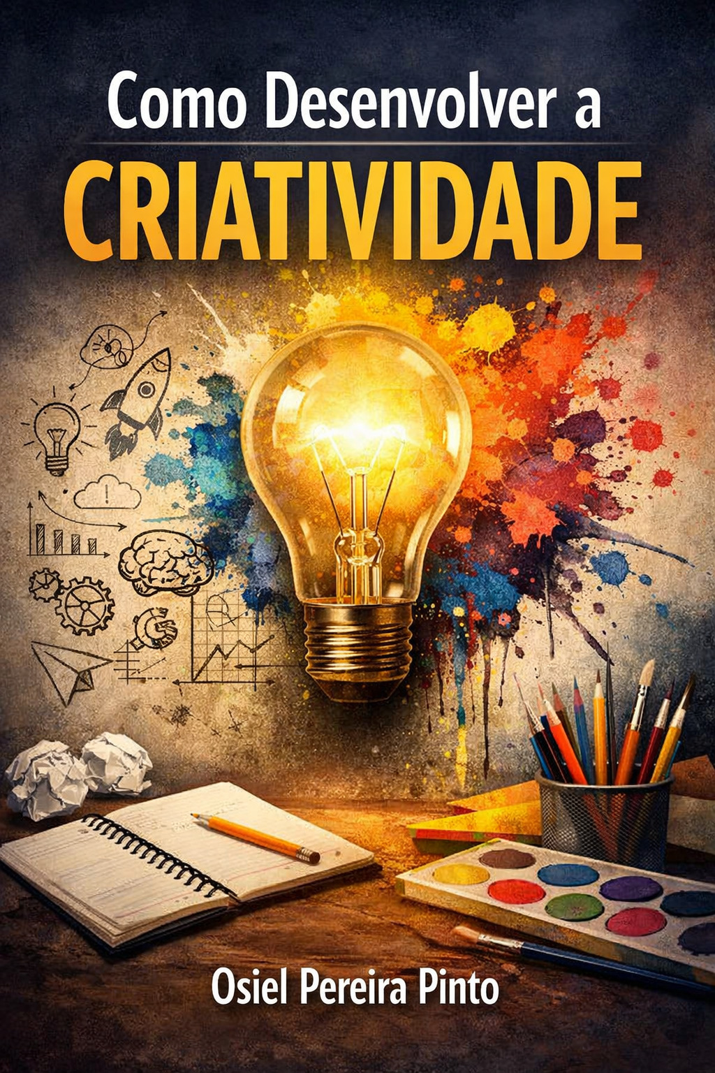 Como Desenvolver a Criatividade
