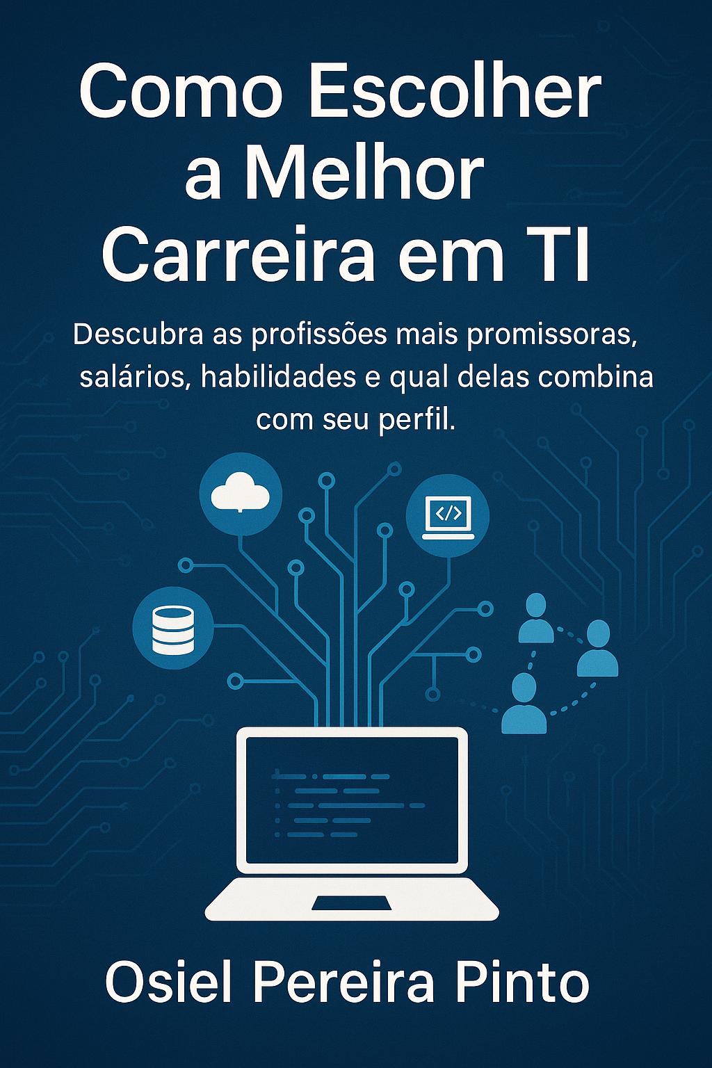 Como Escolher a Melhor Carreira em TI