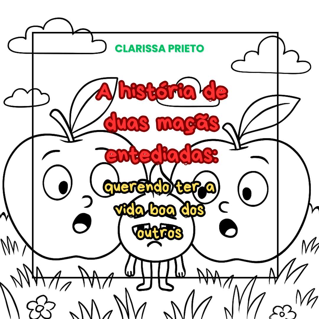 A história de duas maçãs entediadas: querendo ter a vida boa dos outros