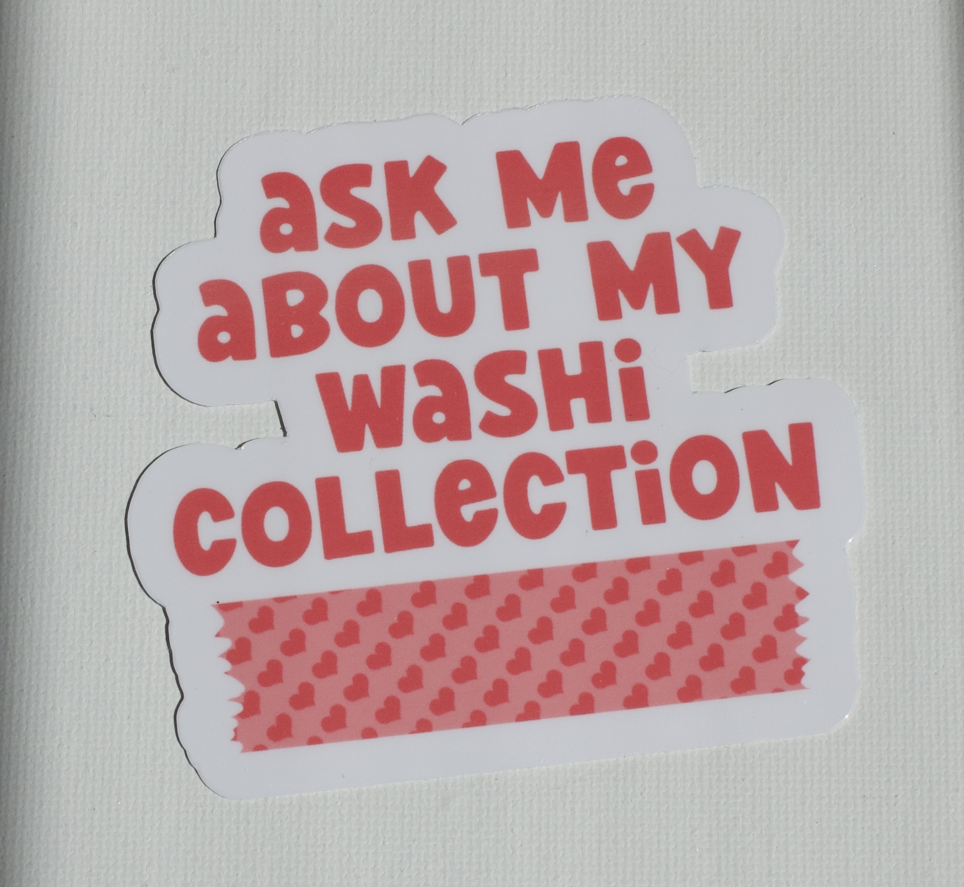 Ask Me About My Washi Collection Sticker