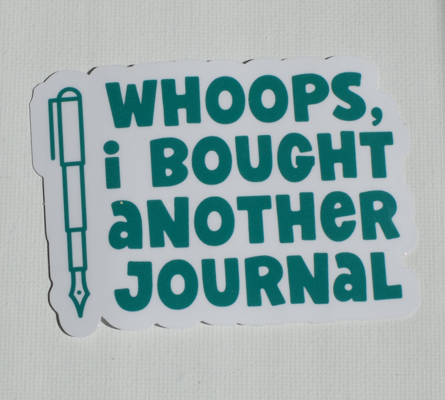 Whoops I Bought Another Journal Sticker