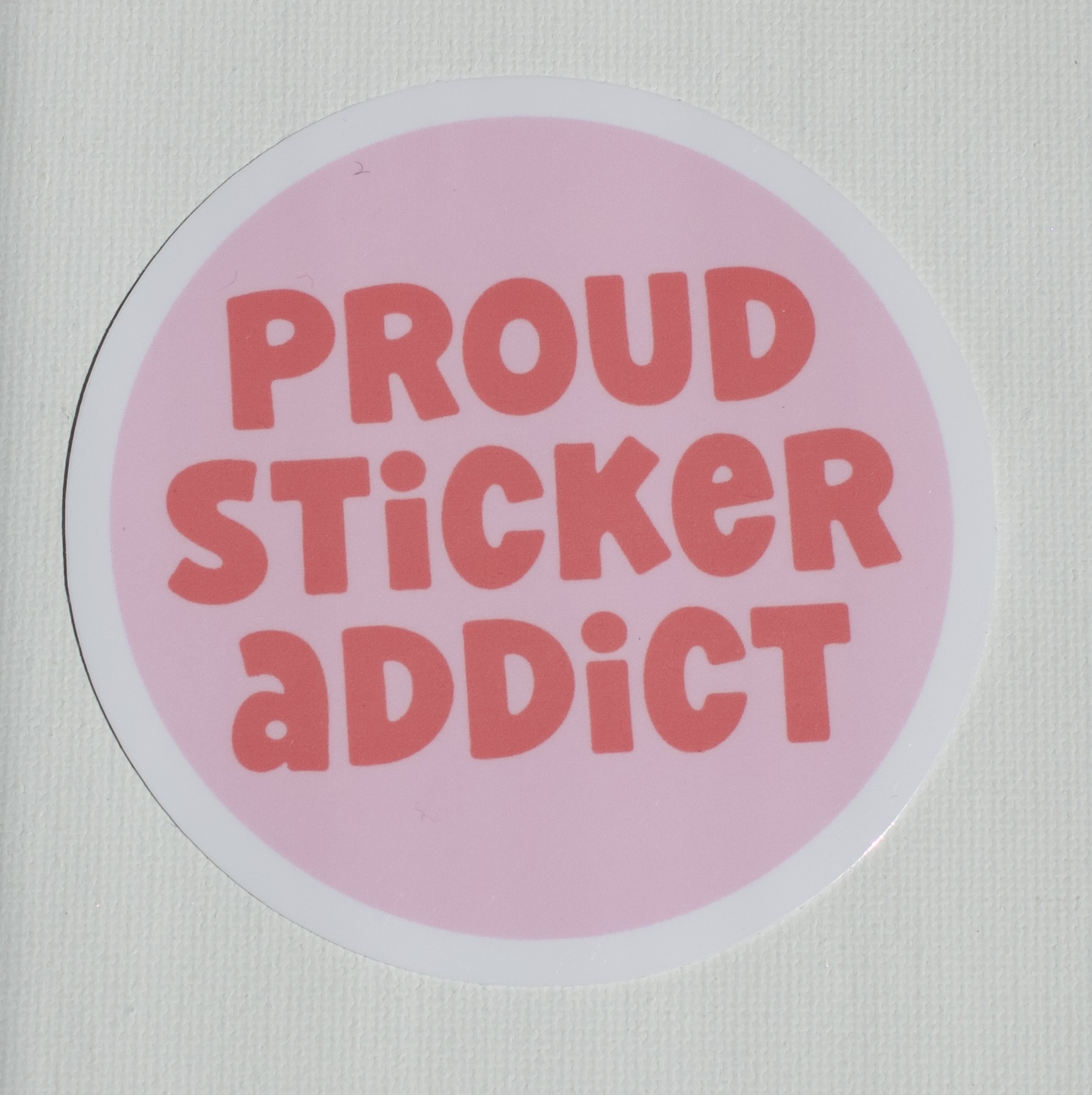 Proud Sticker Addict Sticker