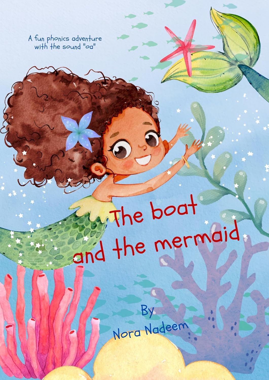 The Boat and the Mermaid.Children's Phonics Book with 'oa' Sound.