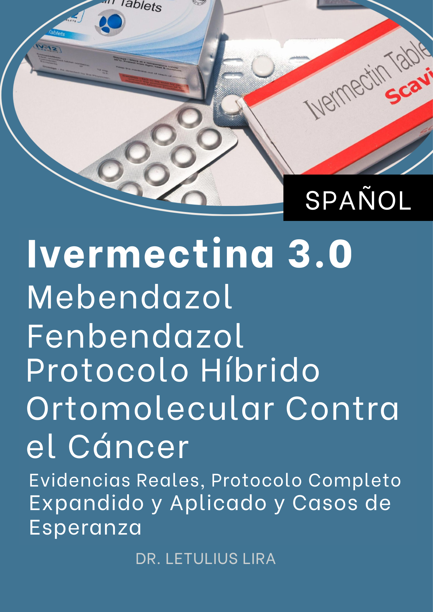 Spañol - Ebook - Ivermectina Contra el Cáncer 3.0 Dr. Letulius