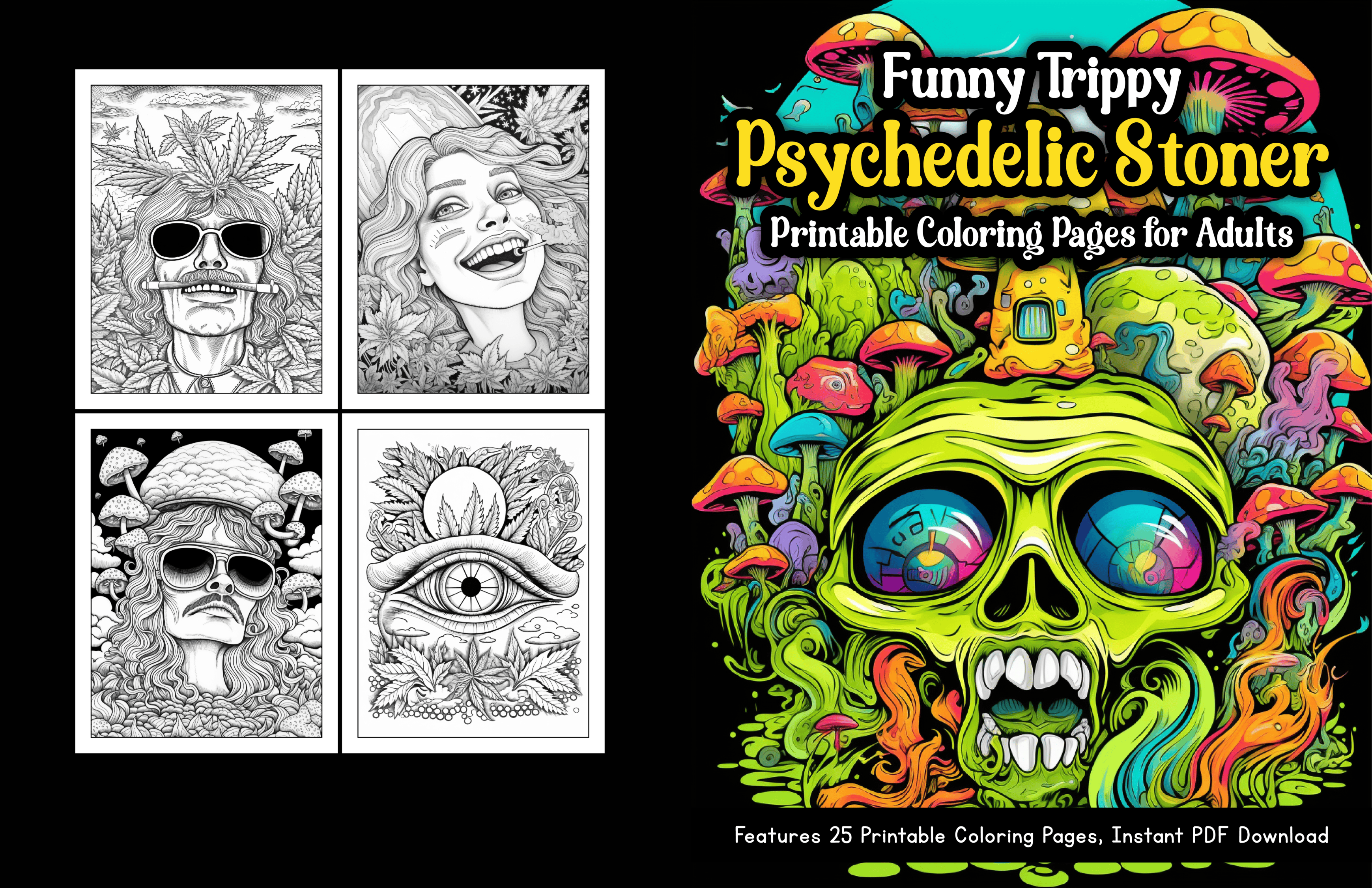 Funny Trippy Psychedelic Stoner Features 25 Printable Coloring Pages for Adults