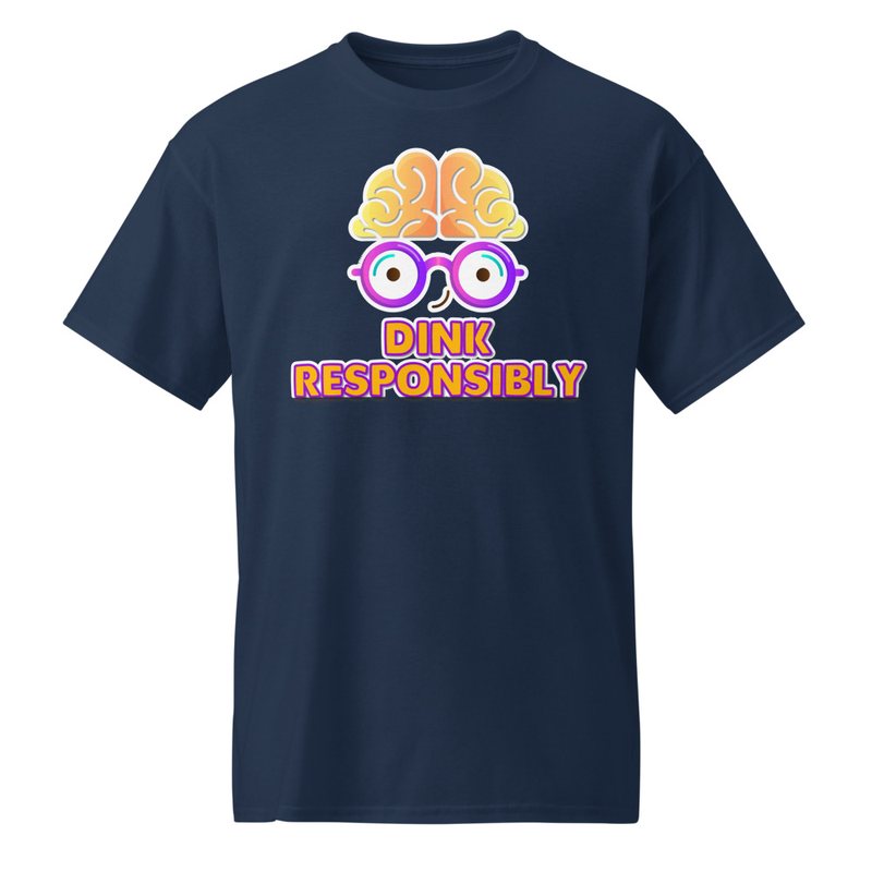"Dink Responsibly" DryBlend® Shirt