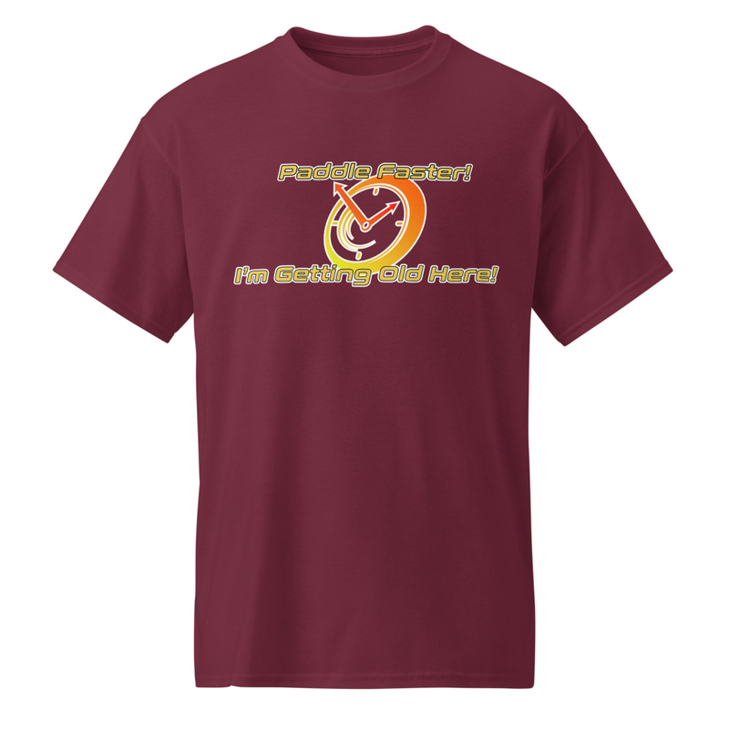 "Paddle Faster! I'm Getting Old Here!" DryBlend® Shirt