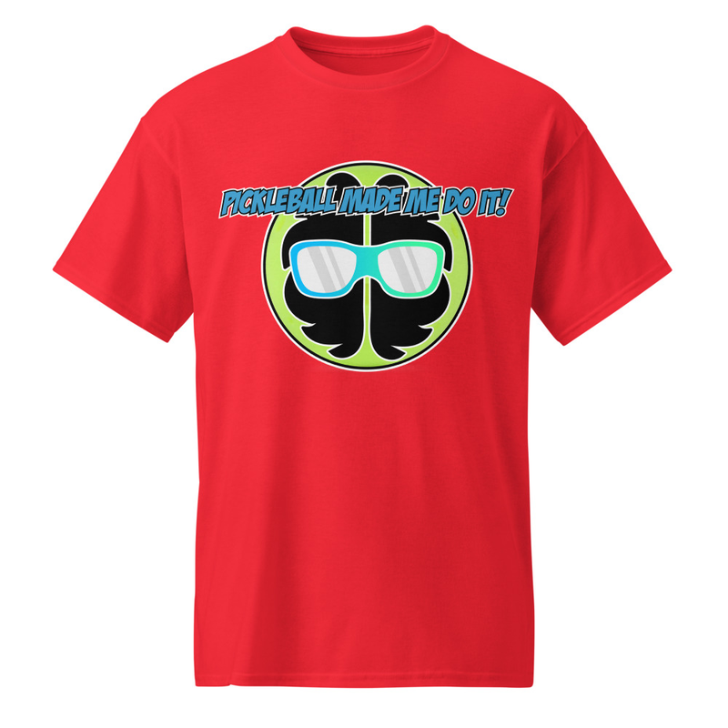 "Pickleball Made Me Do It!" DryBlend® Shirt