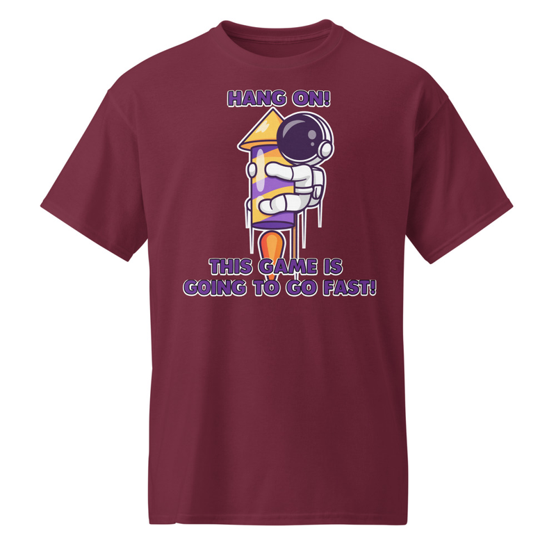 "Hang On! This Game Is Going To Go Fast!" DryBlend® Shirt