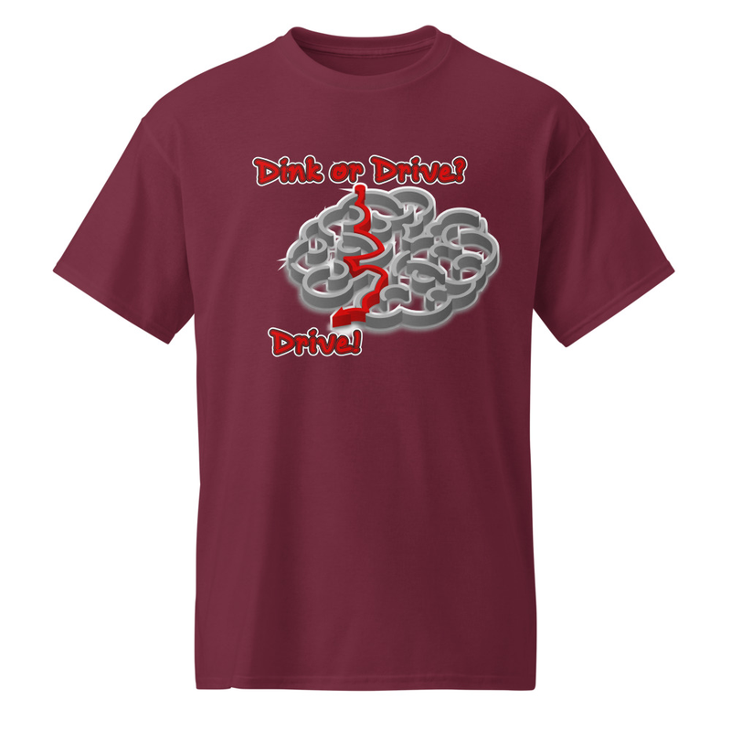 "Dink or Drive?" DryBlend® Shirt