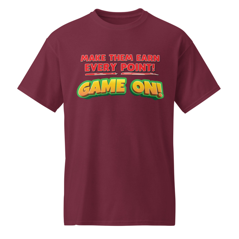 "Make Them Earn Every Point!" DryBlend® Shirt