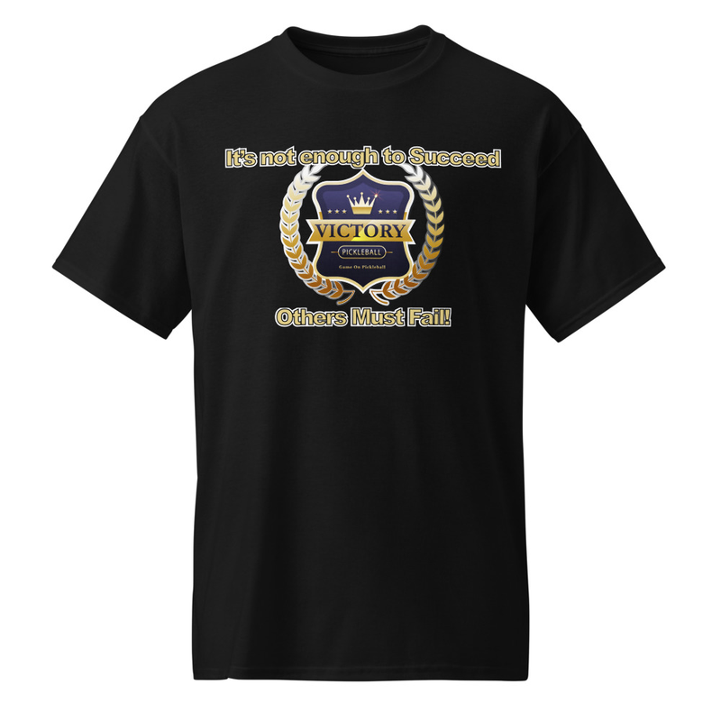 "It's Not Enough to Succeed..." DryBlend® Shirt