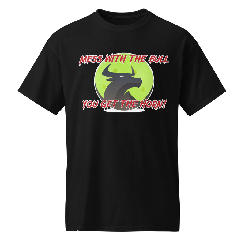 "Mess With The Bull..." DryBlend® Shirt