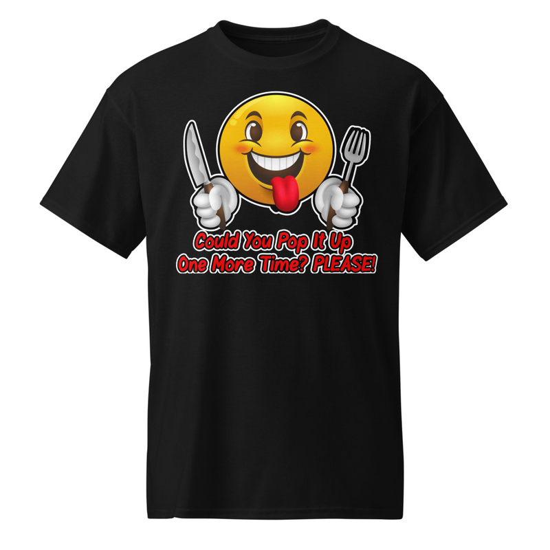"Could You Pop It Up One More Time?" DryBlend® Shirt 