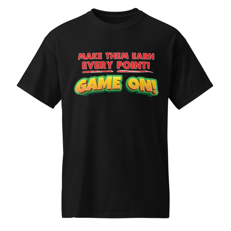 "Make Them Earn Every Point!" DryBlend® Shirt