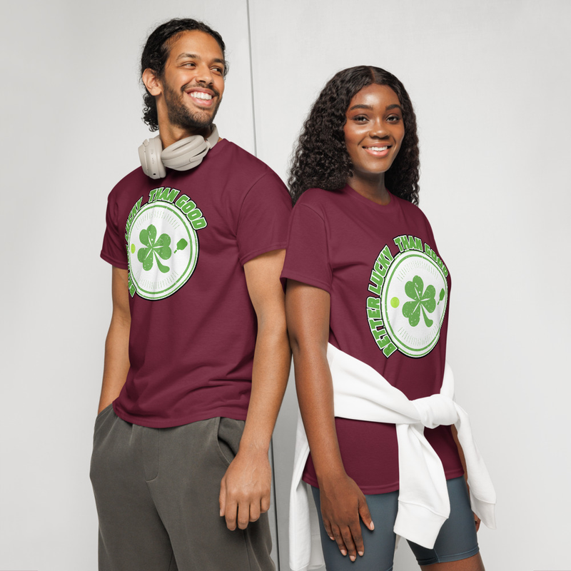 "Better Lucky Than Good!" DryBlend® Shirt