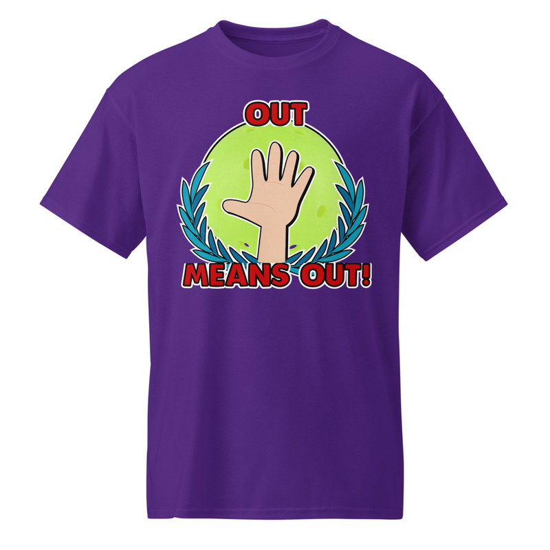 "Out - Means Out!" DryBlend® Shirt