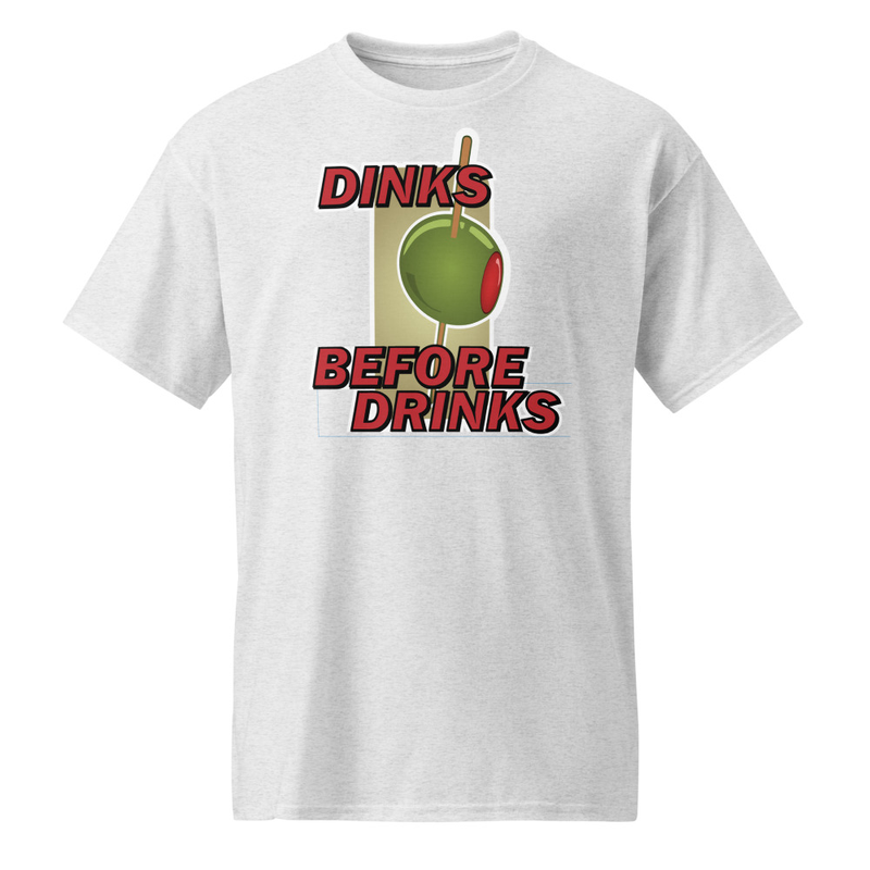 "Dinks Before Drinks" (Highball) DryBlend® Shirt