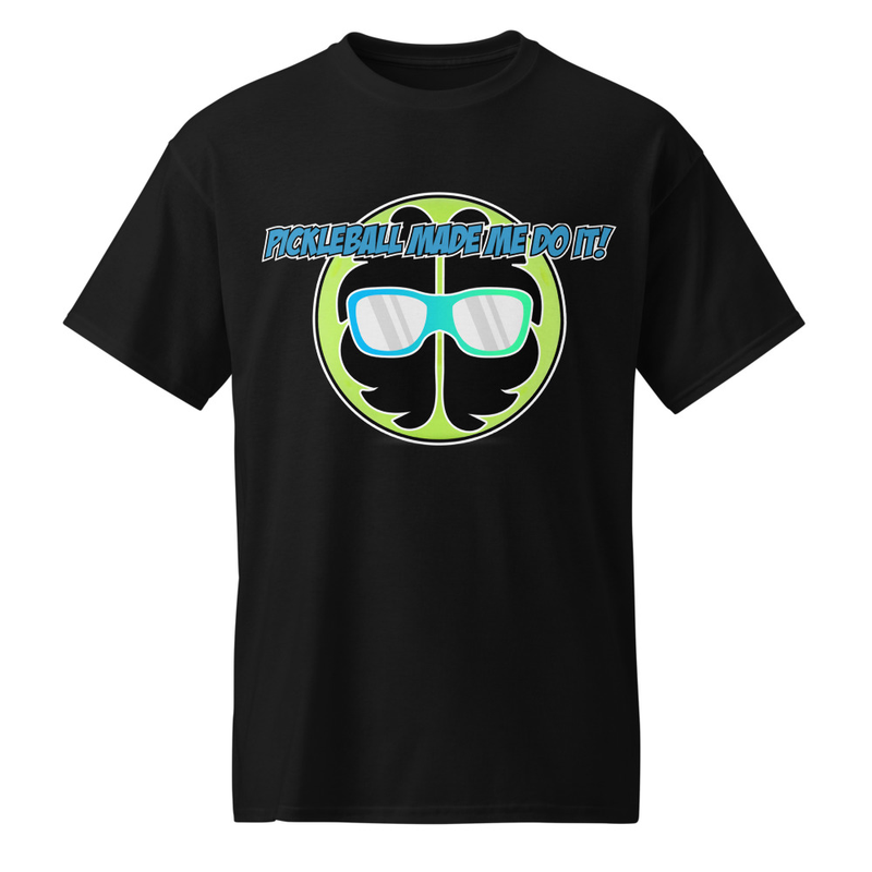 "Pickleball Made Me Do It!" DryBlend® Shirt