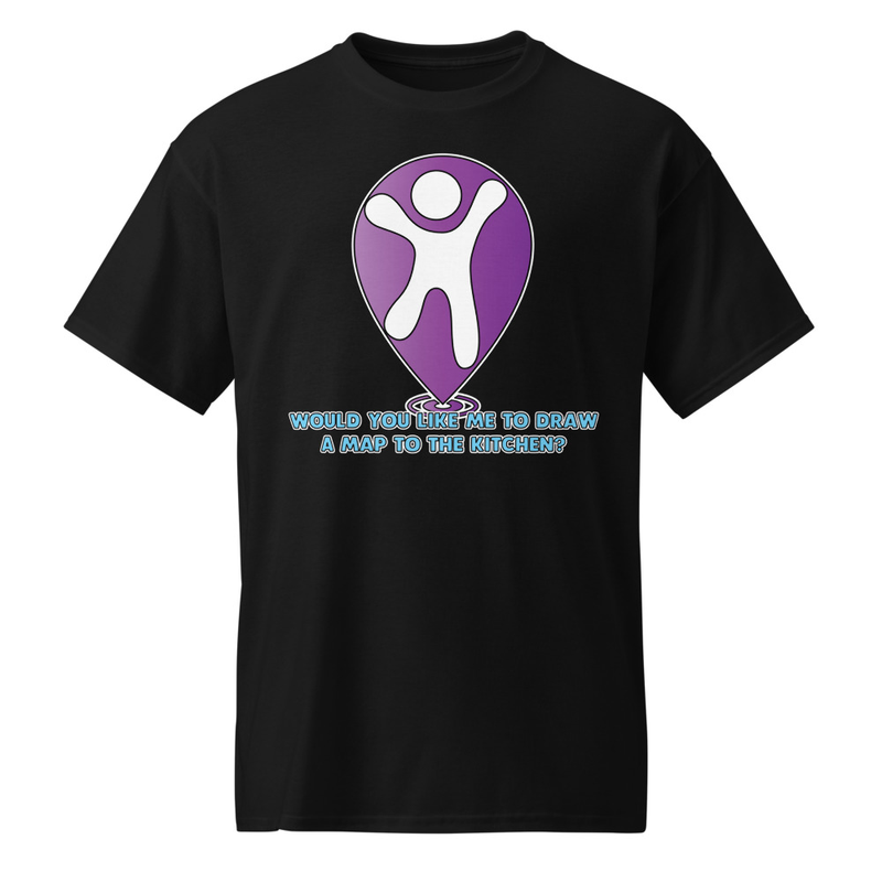 "Would you Like Me to Draw You a Map?" DryBlend® Shirt